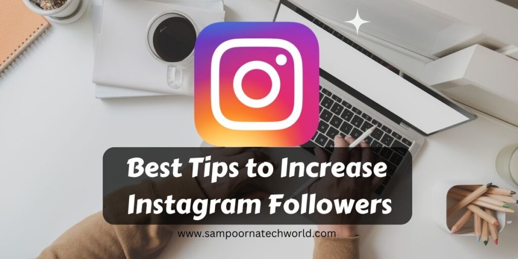 Best Tips to Increase Instagram Followers