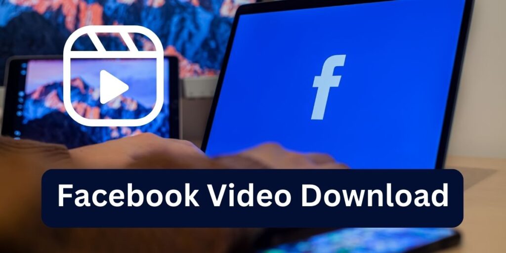 Facebook Video Download